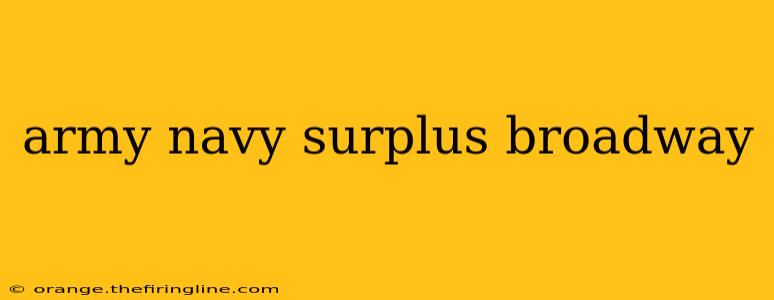 army navy surplus broadway