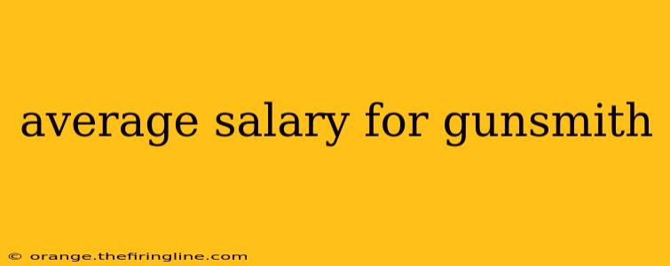 average salary for gunsmith