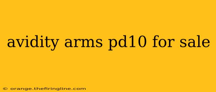 avidity arms pd10 for sale