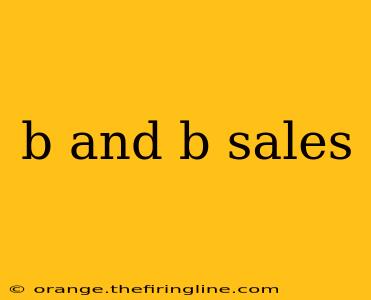 b and b sales