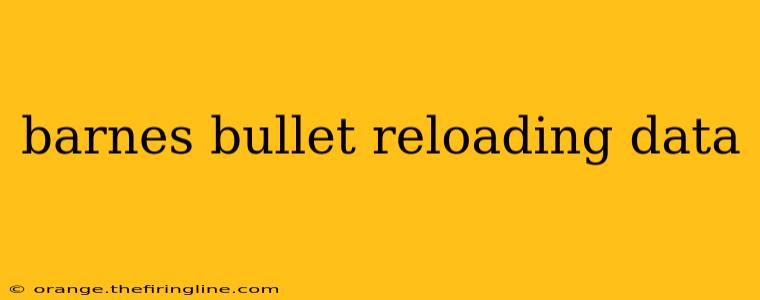 barnes bullet reloading data