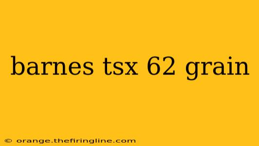 barnes tsx 62 grain