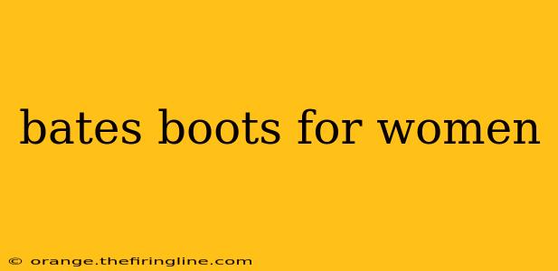 bates boots for women