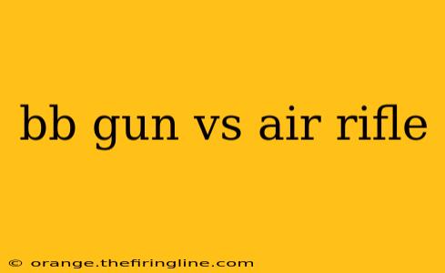 bb gun vs air rifle