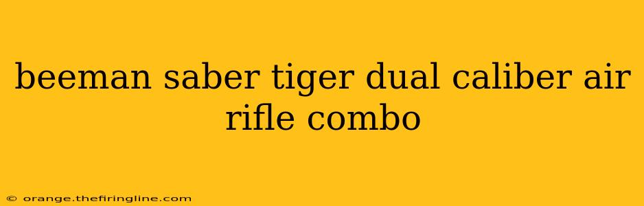 beeman saber tiger dual caliber air rifle combo