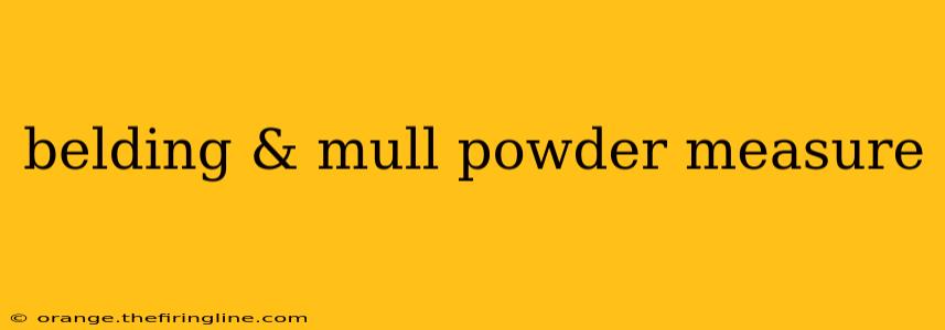 belding & mull powder measure