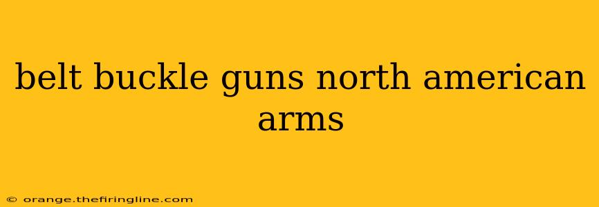 belt buckle guns north american arms