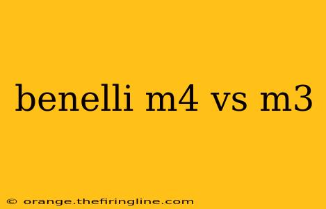 benelli m4 vs m3