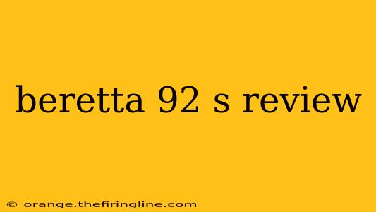 beretta 92 s review