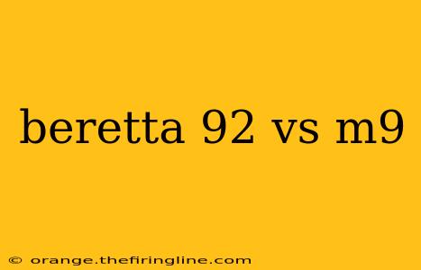 beretta 92 vs m9