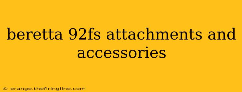 beretta 92fs attachments and accessories