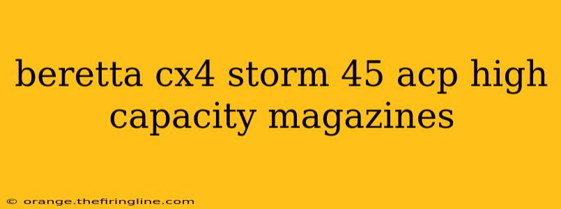 beretta cx4 storm 45 acp high capacity magazines