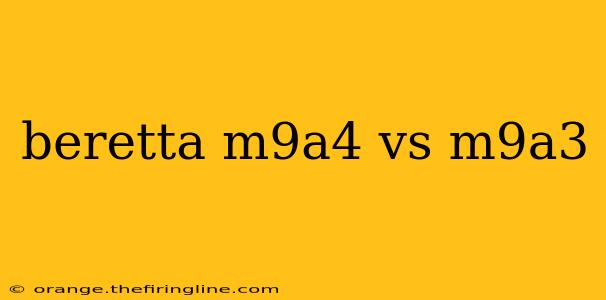 beretta m9a4 vs m9a3