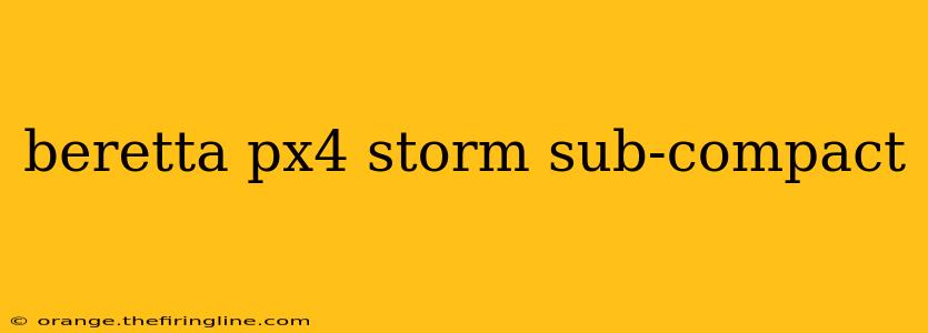 beretta px4 storm sub-compact