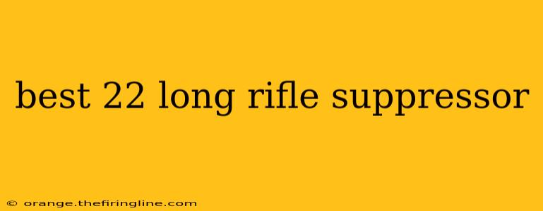 best 22 long rifle suppressor