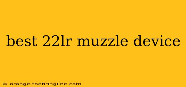 best 22lr muzzle device