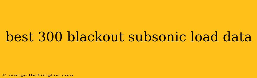 best 300 blackout subsonic load data