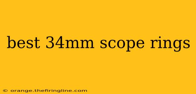 best 34mm scope rings