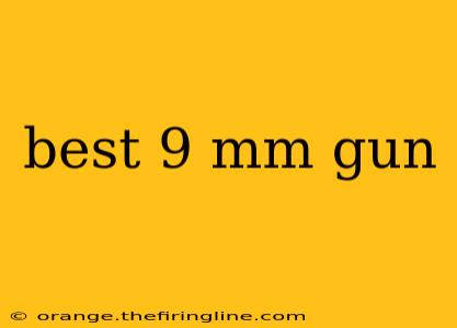 best 9 mm gun