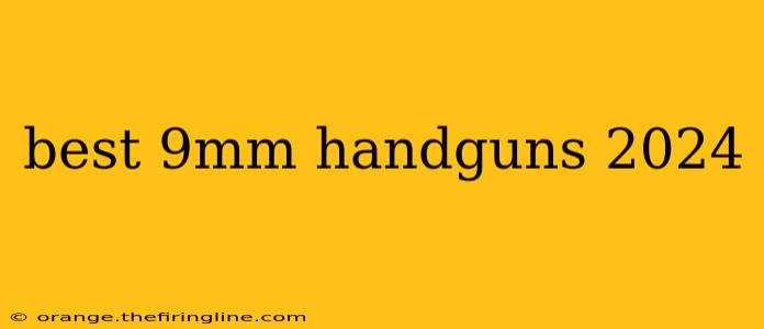 best 9mm handguns 2024