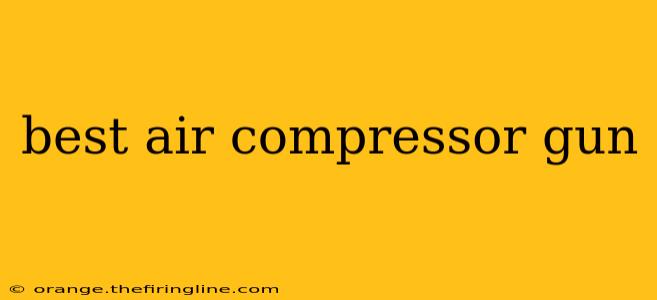 best air compressor gun