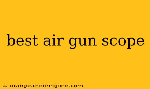 best air gun scope