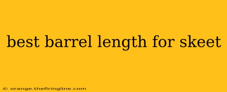 best barrel length for skeet