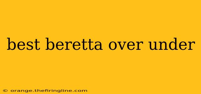 best beretta over under