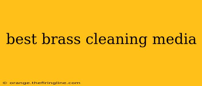 best brass cleaning media