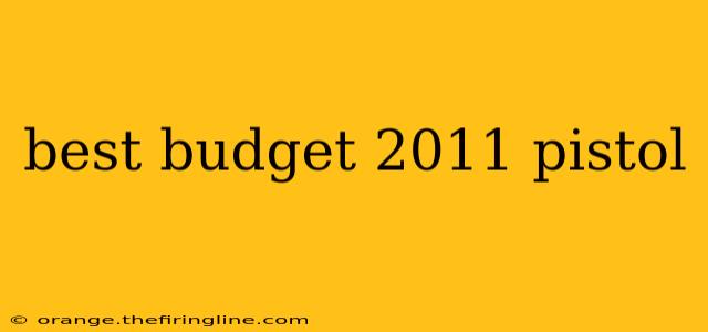 best budget 2011 pistol