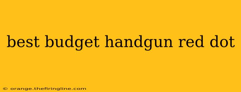 best budget handgun red dot