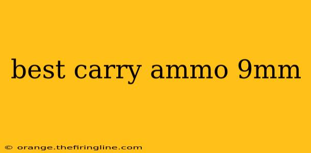 best carry ammo 9mm