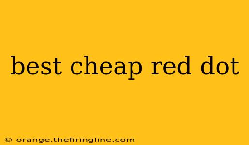 best cheap red dot