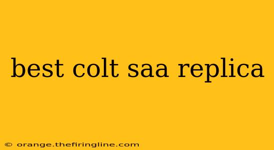 best colt saa replica