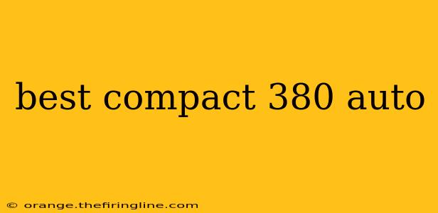 best compact 380 auto