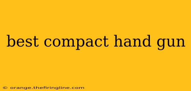 best compact hand gun