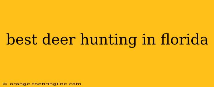 best deer hunting in florida