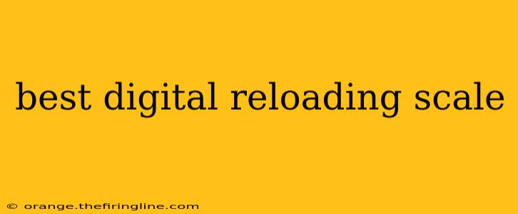 best digital reloading scale