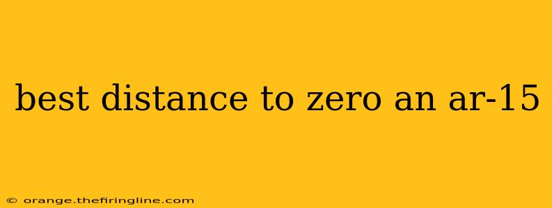 best distance to zero an ar-15