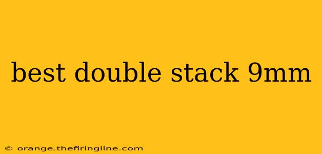 best double stack 9mm