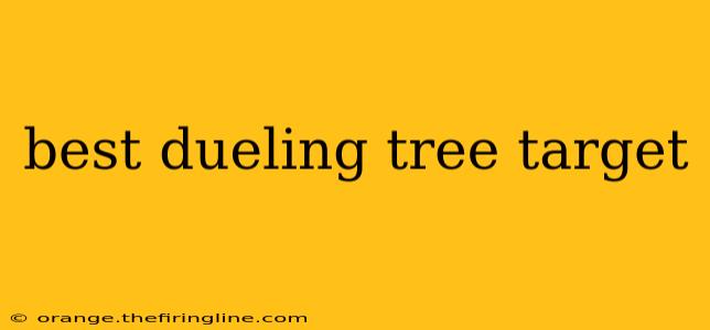 best dueling tree target