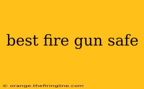 best fire gun safe