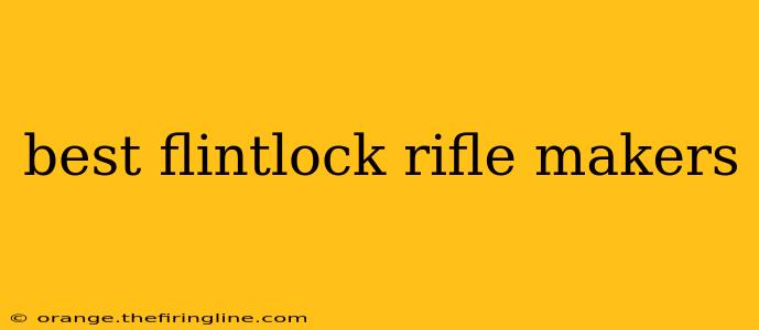 best flintlock rifle makers