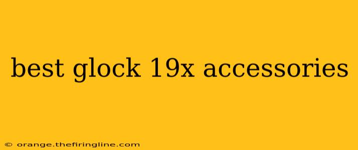 best glock 19x accessories