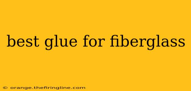 best glue for fiberglass