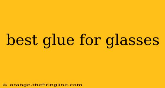 best glue for glasses