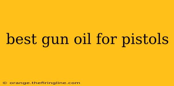 best gun oil for pistols