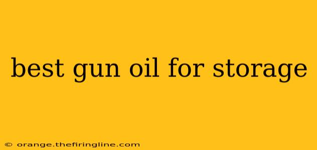 best gun oil for storage