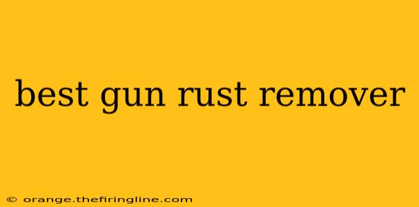 best gun rust remover