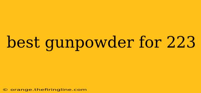 best gunpowder for 223